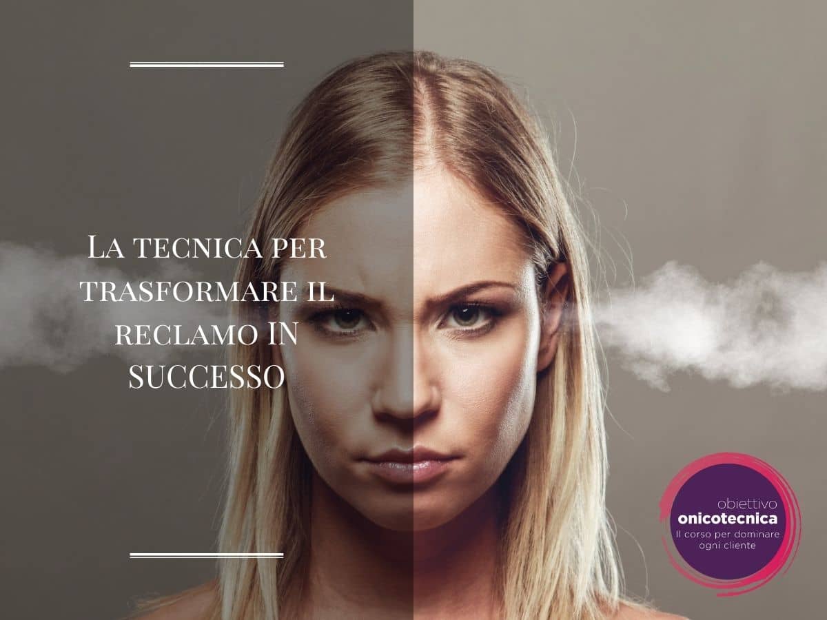 La tecnica per trasformare il reclamo